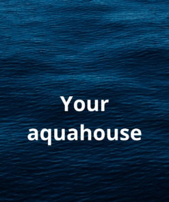 Your Aquahouse
